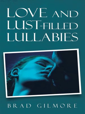 cover image of Love and Lust-Filled Lullabies
